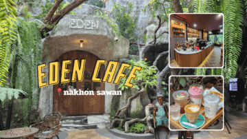 Eden cafe  พาเที่ยวคาเฟ่ดังนครสวรรค์!!!