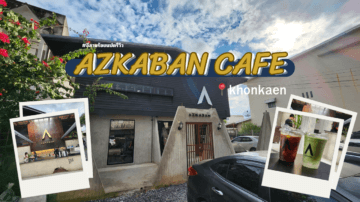 คาเฟ่ขอนแก่นเปิดใหม่!! “Azkaban Cafe” ร้านโทนดาร์กเท่ๆที่ต้องมาลอง